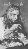 bedbound & misterman: two plays - Enda Walsh - 9781854596406