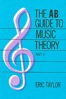 The Ab Guide to Music Theory, Part II - Eric Taylor - 9781854724472