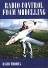 Radio Control Foam Modelling - David Thomas - 9781854861795