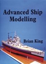 Advanced Ship Modelling - Brian King - 9781854861979