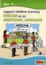 How to Support Children Learning English as an Additional Language - Chris Pim - 9781855034884