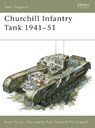Churchill Infantry Tank 1941–51 - Bryan Perrett - 9781855322974