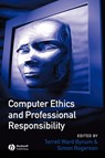 Computer Ethics and Professional Responsibility - Terrell Ward (Southern Connecticut State University Bynum ; Simon (De Montfort University Rogerson - 9781855548459