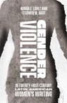 Gender Violence in Twenty-First-Century Latin American Women's Writing - Dr Maria Encarnacion Lopez ; Stephen M Hart - 9781855663169