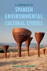 A Companion to Spanish Environmental Cultural Studies - Dr Luis I Pradanos - 9781855664470