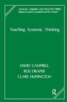 Teaching Systemic Thinking - David Campbell ; Ros Draper ; Clare Huffington - 9781855750159