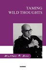 Taming Wild Thoughts - Wilfred R. Bion - 9781855751682