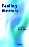 Feeling Matters - EIGEN,  Michael - 9781855754119