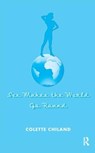 Sex Makes the World Go Round - Colette Chiland - 9781855755468