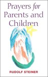 Prayers for Parents and Children - Rudolf Steiner - 9781855840362