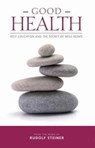 Good Health - Rudolf Steiner - 9781855845336