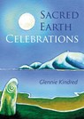 Sacred Earth Celebrations - Glennie Kindred - 9781856231756