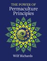 The Power of Permaculture Principles - Wilf Richards - 9781856231954