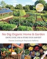 No Dig Organic Home & Garden - Stephanie Hafferty ; Charles Dowding - 9781856233019