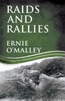 Raids and Rallies - Ernie O'Malley - 9781856357159