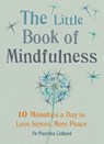 The Little Book of Mindfulness - Dr Patrizia Collard - 9781856753548