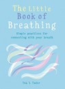 The Little Book of Breathing - Una L. Tudor - 9781856754231
