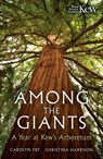 Among the Giants - Carolyn Fry ; Christina Harrison ; Royal Botanic Gardens Kew - 9781856755672