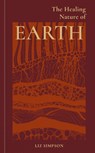 The Healing Nature of Earth - Liz Alexander - 9781856755818