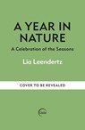 A Year in Nature - Lia Leendertz - 9781856756006