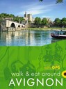 Avignon Walk and Eat Sunflower Walking Guide - John and Pat Underwood - 9781856915151