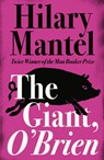 The Giant, O’Brien - Hilary Mantel - 9781857028867