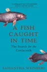 A Fish Caught in Time - Samantha Weinberg - 9781857029079