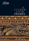 A Closer Look: Frames - Nicholas Penny - 9781857094404