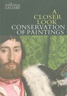 A Closer Look: Conservation of Paintings - David Bomford - 9781857094411