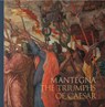 Mantegna: The Triumphs of Caesar - Caroline Elam ; Guido Rebecchini - 9781857097351