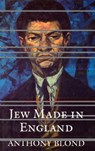 Jew Made in England - Anthony Blond - 9781857252002