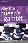 Play the Queen's Gambit - Chris Ward - 9781857444117