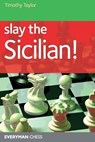Slay the Sicilian! - Timothy Taylor - 9781857446845