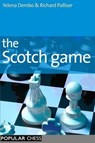 The Scotch Game, First Edition - Yelena Dembo ; Richard Palliser - 9781857447255