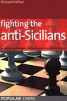 Fighting the Anti-Sicilians: - Richard Palliser - 9781857447583
