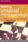 Beating Unusual Chess Openings: - Richard Palliser - 9781857449310
