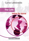 The Colle: Move by Move - Cyrus Lakdawala - 9781857449969