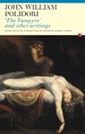 'The Vampyre' and Other Writings - John William Polidori - 9781857547870