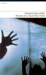 Window for a Small Blue Child - FELLOWS,  Gerrie - 9781857548884