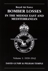 RAF Bomber Losses in the Middle East & Mediterranean Volume 1 - David Gunby ; Pelham Temple - 9781857802344