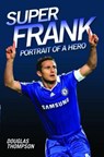 Super Frank - Portrait of a Hero - Douglas Thompson - 9781857827941