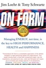 On Form - Jim Loehr ; Tony Schwartz - 9781857884289