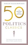 50 Politics Classics - Tom Butler Bowdon - 9781857889529