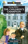 George Muller: The Children's Champion - Irene Howat - 9781857925494