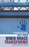When Grace Transforms - Terry L. Johnson - 9781857927702