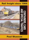 Rail Freight Since 1968 - Containers, Cars and Special Traffics - Paul Shannon - 9781857943474