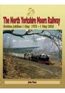 North Yorkshire Moors Railway Golden Jubilee 1 May 1973 - 1 May 2023 - John Hunt - 9781857946109