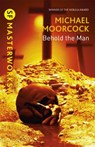 Behold The Man - Michael Moorcock - 9781857988482