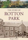 The Story of Rotton Park - Margery Elliott - 9781858585413