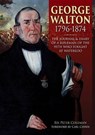 George Walton 1796-1874 - Peter Coleman - 9781858585482